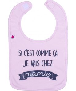 Bavoir bébé personnalisé - Si c'est comme ça je vais chez mamie - Rose